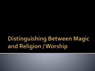 Distinguishing Between Magic and Religion / Worship