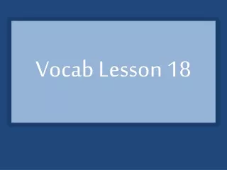 Vocab  Lesson 18