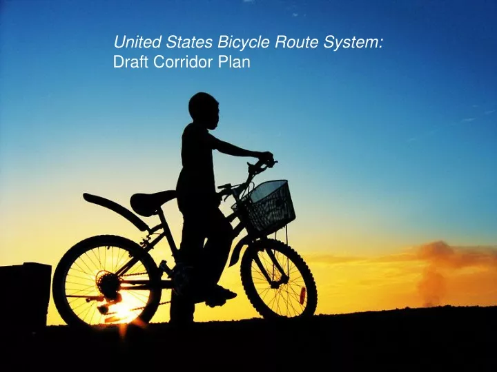 united states bicycle route system draft corridor