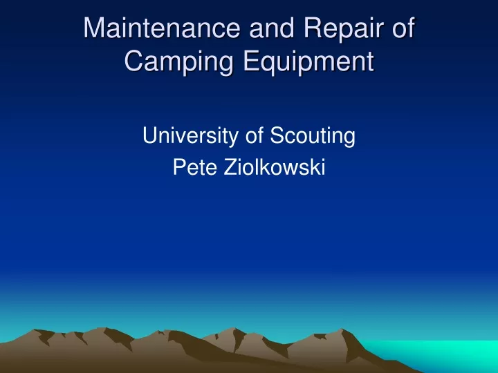 maintenance and repair of camping equipment