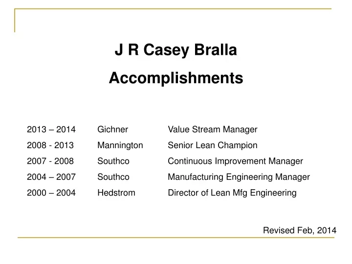 j r casey bralla accomplishments 2013 2014