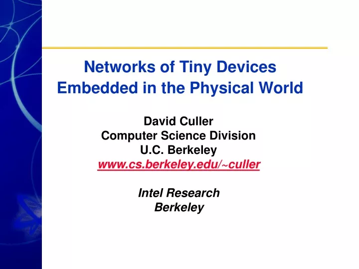 networks of tiny devices embedded in the physical world