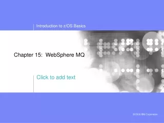 Chapter 15:  WebSphere MQ