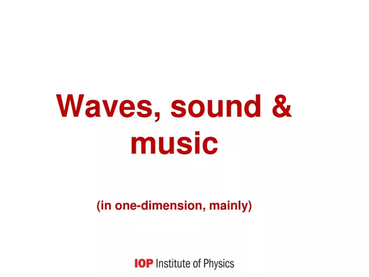 waves sound music in one dimension mainly