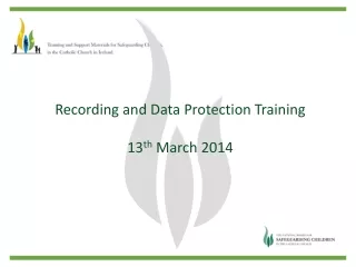 Recording and Data Protection Training 13 th  March 2014