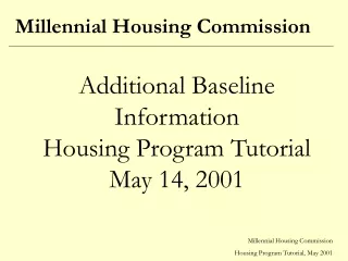 Additional Baseline Information Housing Program Tutorial May 14, 2001