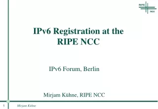 IPv6 Registration at the  RIPE NCC