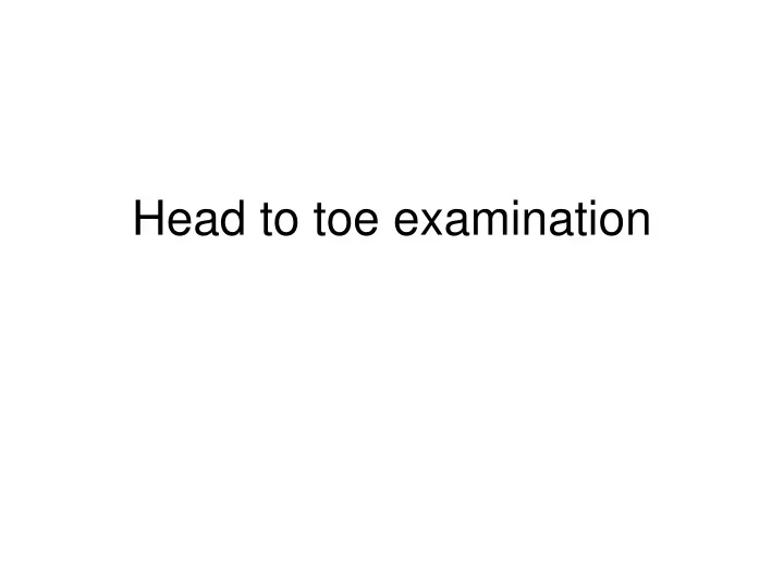 head to toe examination