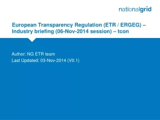 European Transparency Regulation (ETR / ERGEG) – Industry briefing (06-Nov-2014 session) – tcon