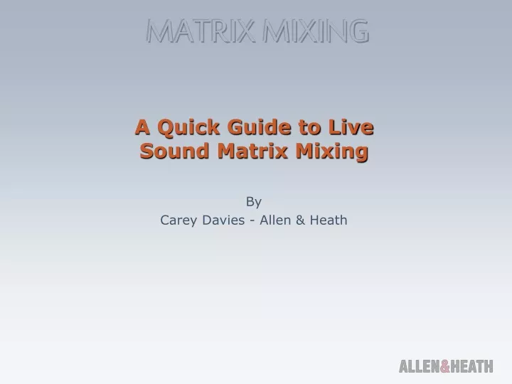 a quick guide to live sound matrix mixing