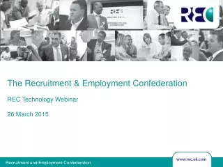 The Recruitment &amp; Employment Confederation  REC Technology Webinar  26 March 2015