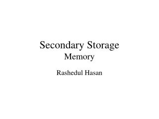 Secondary Storage Memory