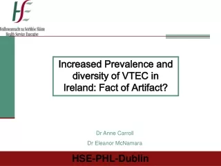 Increased Prevalence and diversity of VTEC in Ireland: Fact of Artifact?