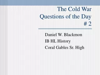 The Cold War  Questions of the Day  # 2