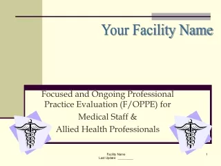 Focused and Ongoing Professional Practice Evaluation (F/OPPE) for Medical Staff &amp;