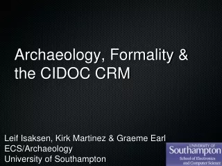 Archaeology, Formality &amp; the CIDOC CRM