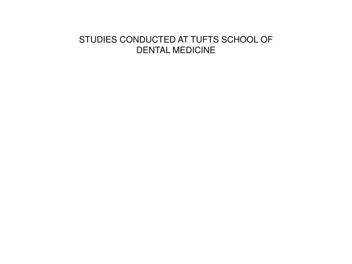 studies conducted at tufts school of dental