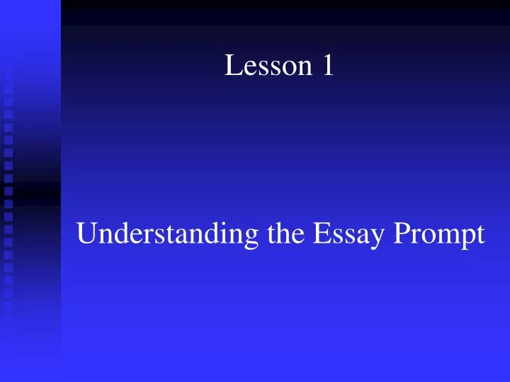 lesson 1 understanding the essay prompt