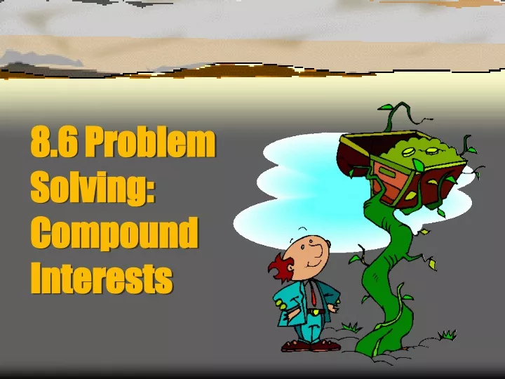 8 6 problem solving compound interests
