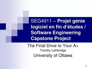 SEG4911 –  Projet génie logiciel en fin d’études /  Software Engineering  Capstone  Project