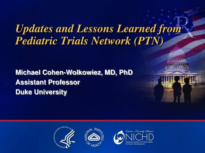 updates and lessons learned from pediatric trials network ptn
