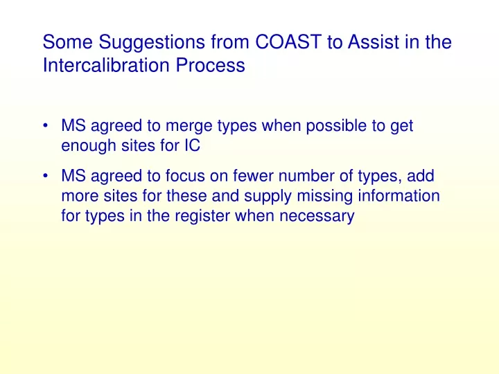 some suggestions from coast to assist in the intercalibration process