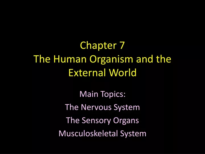 chapter 7 the human organism and the external world