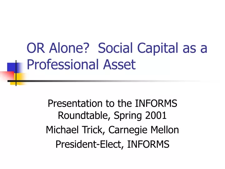 or alone social capital as a professional asset