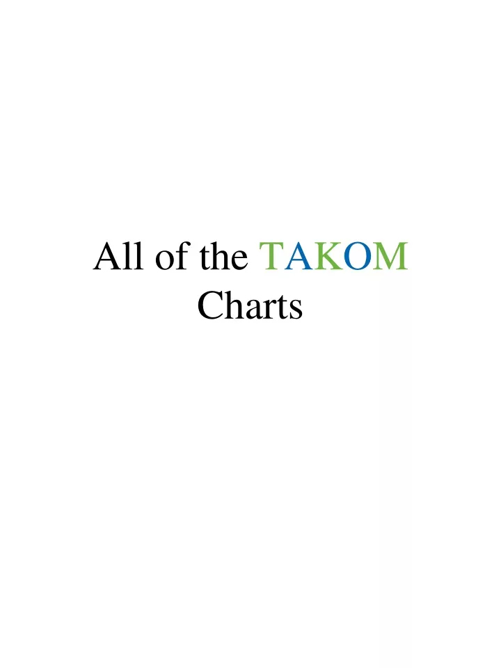 all of the t a k o m charts