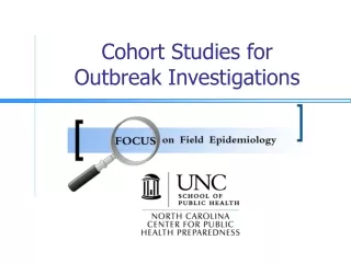 Cohort Studies for     Outbreak Investigations