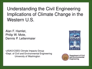 Alan F. Hamlet,  Philip W. Mote,  Dennis P. Lettenmaier JISAO/CSES Climate Impacts Group