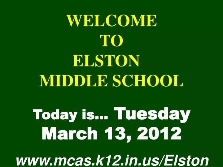 welcome to elston middle school today is tuesday