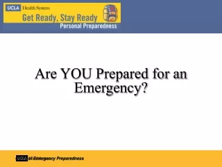 Are YOU Prepared for an  Emergency?