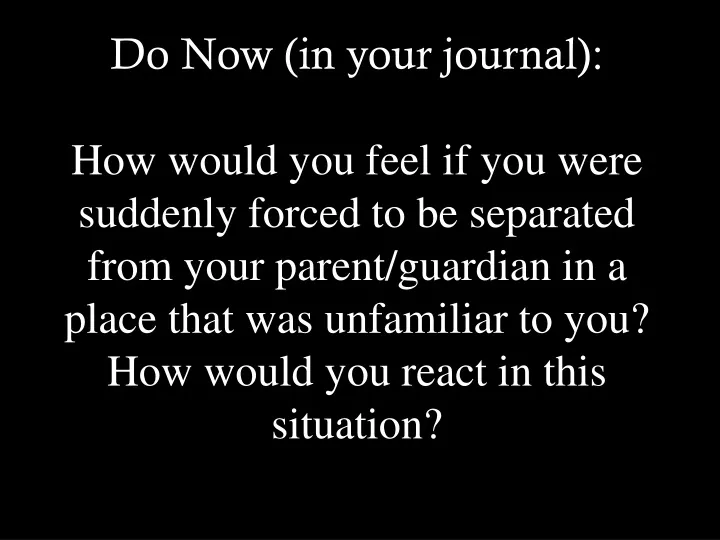 do now in your journal how would you feel