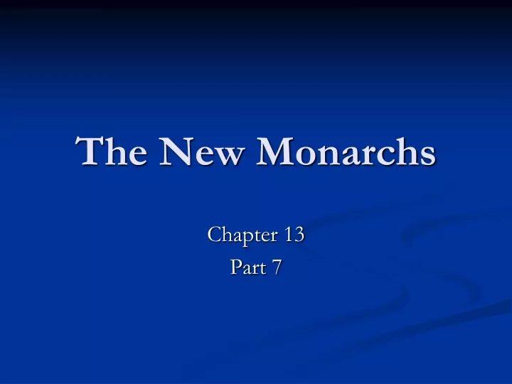 the new monarchs