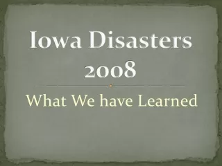Iowa Disasters 2008