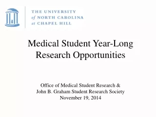 Medical Student Year-Long Research Opportunities Office of Medical Student Research &amp;