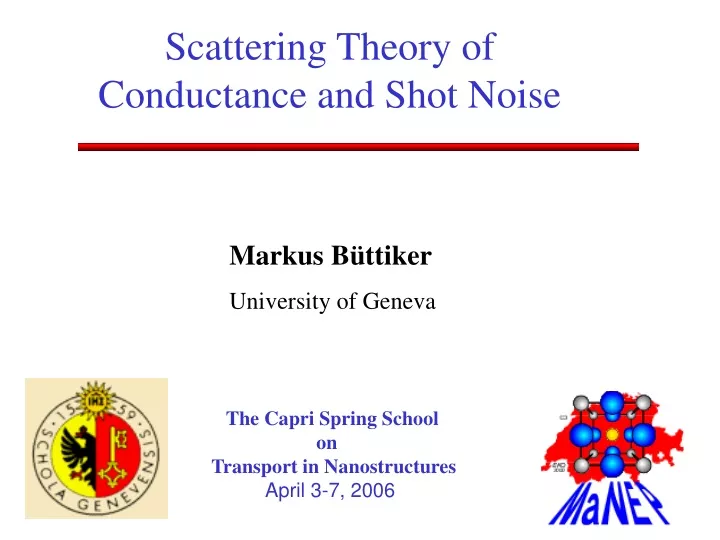 scattering theory of conductance and shot noise
