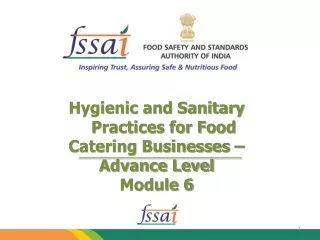 Hygienic and Sanitary    Practices for Food Catering Businesses – Advance Level Module 6
