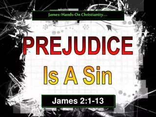 PREJUDICE Is A Sin