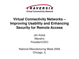 Virtual Connectivity Networks – Improving Usability and Enhancing Security for Remote Access