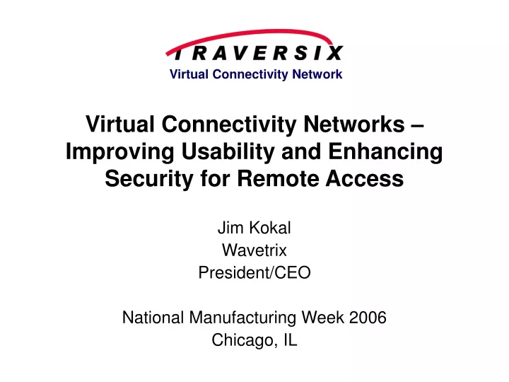 virtual connectivity networks improving usability and enhancing security for remote access