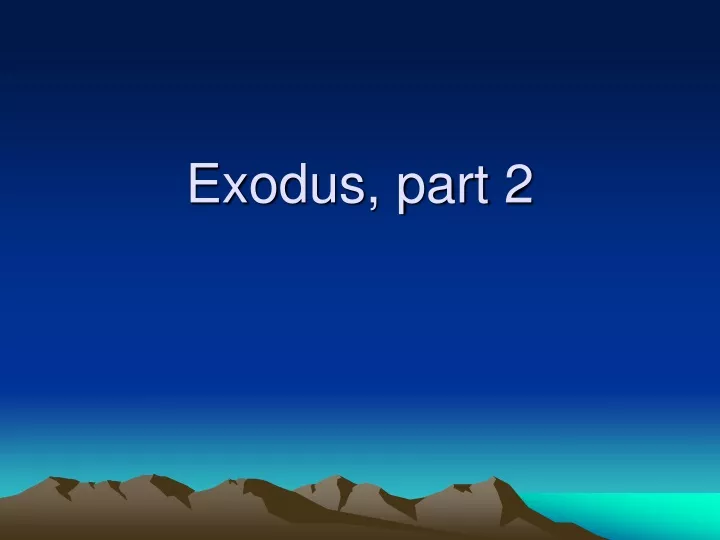 exodus part 2