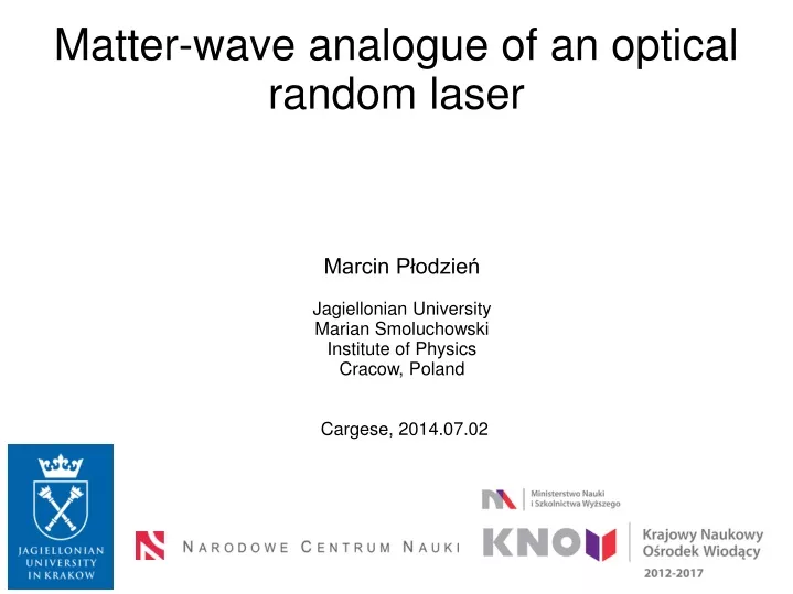 matter wave analogue of an optical random laser