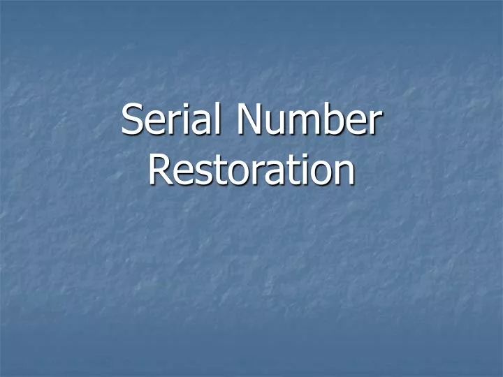 serial number restoration