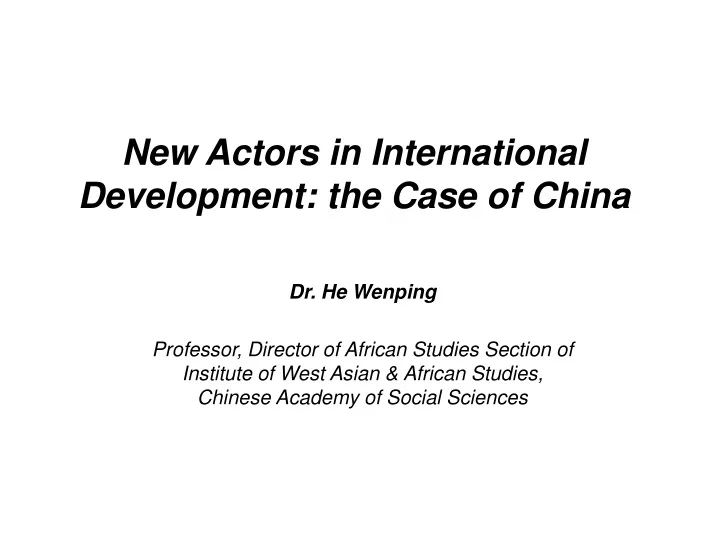 new actors in international development the case of china