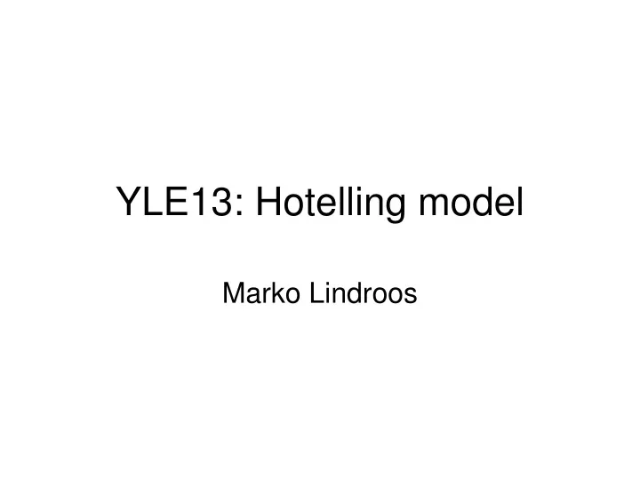 yle13 hotelling model