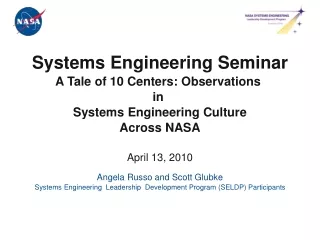 Systems Engineering Seminar A Tale of 10 Centers: Observations  in  Systems Engineering Culture