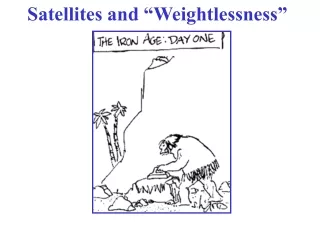 Satellites and “Weightlessness”