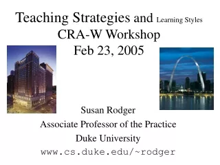 Teaching Strategies  and  Learning Styles CRA-W Workshop Feb 23, 2005